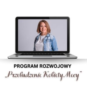 Program rozwojowy "Przebudzenie Kobiety Mocy” - usługa szkoleniowa